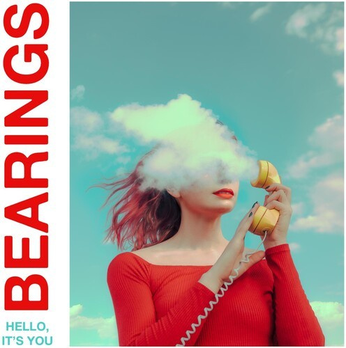 Bearings - Hello, It's You