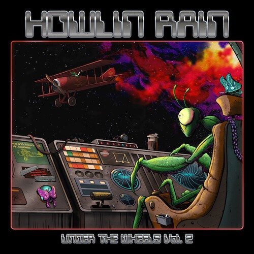 Howlin Rain - Under The Wheels, Vol 2