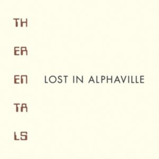 Rentals - Lost In Alphaville