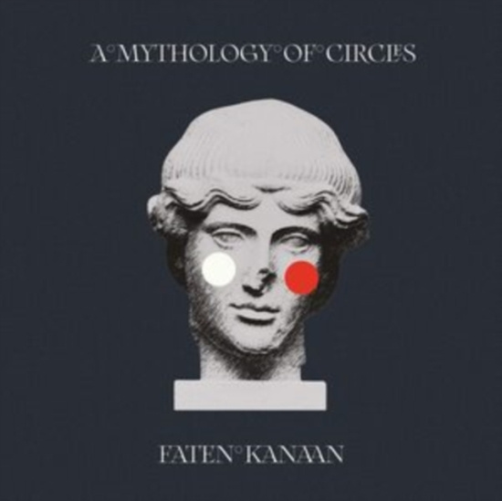 Kanaan Faten - A Mythology Of Circles
