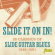 Various Artists - Slide It On In! Various Artists - Slide It On In!