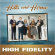 High Fidelity - Hills And Home High Fidelity - Hills And Home