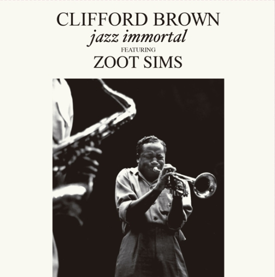 Clifford Brown - Jazz Immortal
