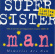 Supersister - M.A.N. (Memories Are New) Supersister - M.A.N. (Memories Are New)
