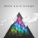 Cimi - White World Bridger Cimi - White World Bridger