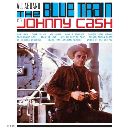 Johnny Cash - All Aboard The Blue Train With Johnny Cash