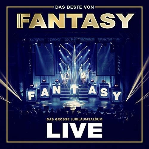Fantasy - Das Beste Von Fantasy - Das Große Jubiläumsalbum - Mit Allen Hits! (Live)