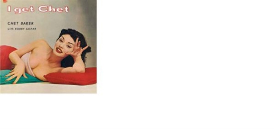 Baker Chet - I Get Chet