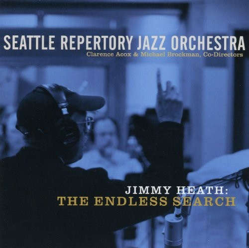 Seattle Repertory Jazz Orchestra - Jimmy Heath - Endless..