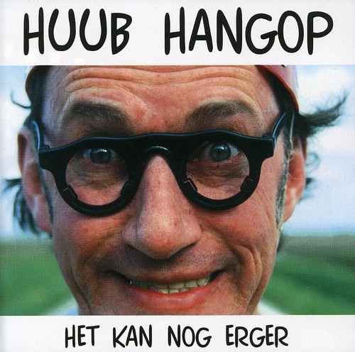 Huub Hangop - Het Kan Nog Erger