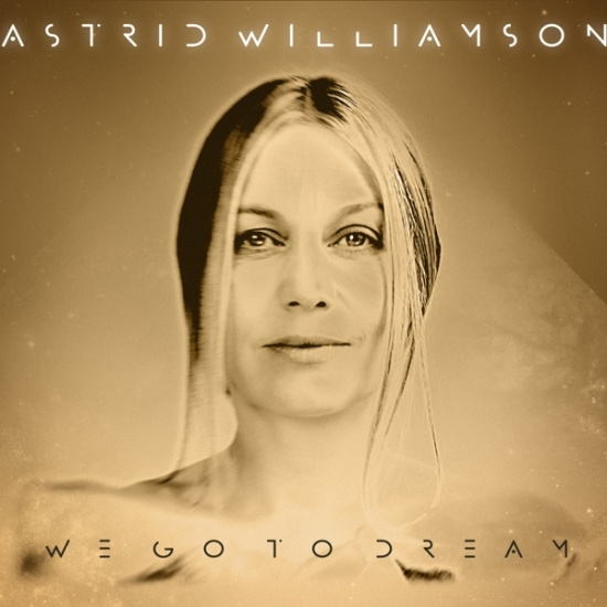 Astrid Williamson - We Go To Dream