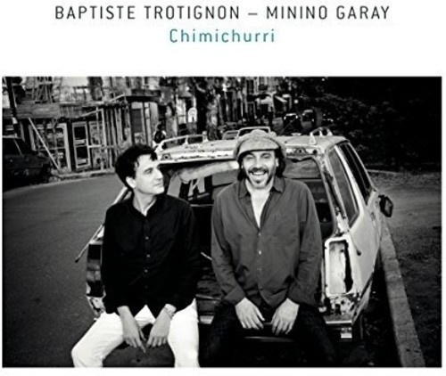 Trotignon Baptiste & Minino Garay - Chimichurri