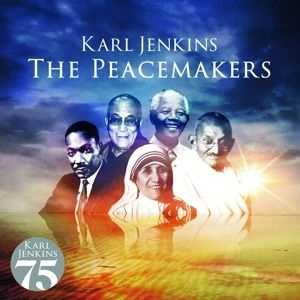 Karl Jenkins - Peacemakers