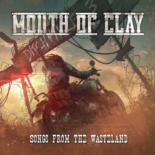 Mouth Of Clay - Songs From The Wasteland
