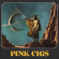 Pink Cigs - Pink Cigs Pink Cigs - Pink Cigs