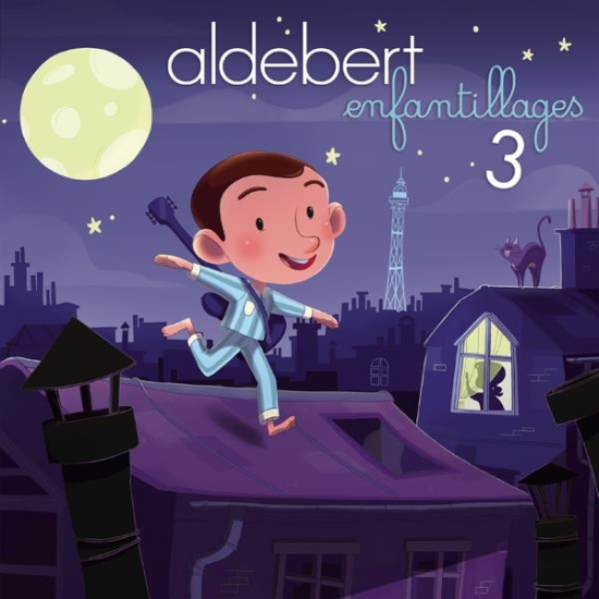 Aldebert - Enfantillages 3