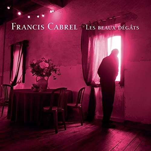 Francis Cabrel - Les Beaux Dégats