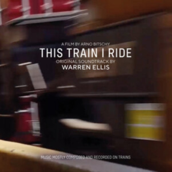 Ellis Warren - This Train I Ride (Original Soundtr