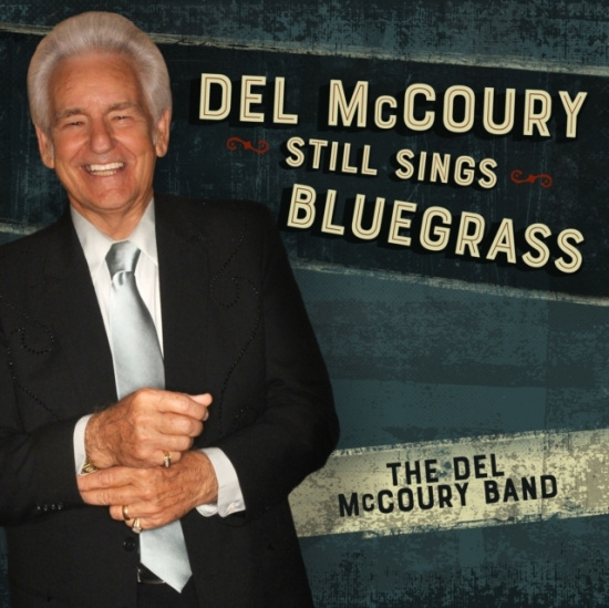 Mccoury Del Band - Del Mccoury Still Sings Bluegrass