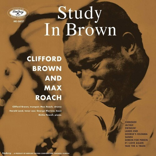 Clifford Brown and Max Roach - C Brown & M Roach - A Study In Brow