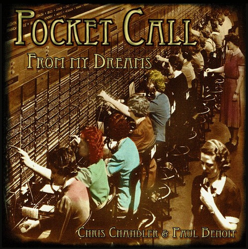 Chris Chandler & Paul Benoit - Pocket Call From My Dreams