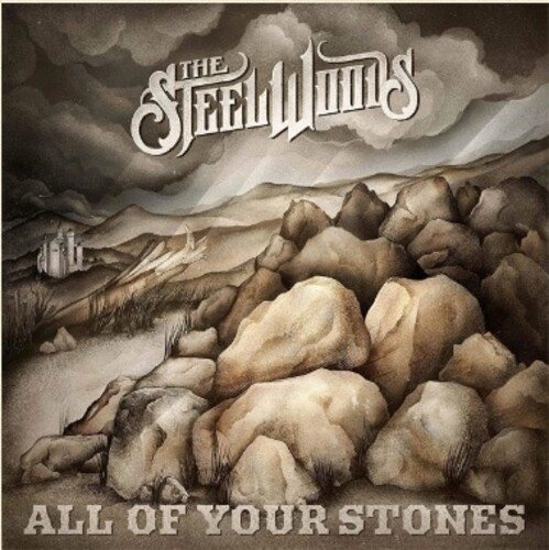 The Steel Woods - All Of Your Stones