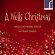 Wells Cathedral Choir Owens Matth - A Wells Christmas Wells Cathedral Choir Owens Matth - A Wells Christmas