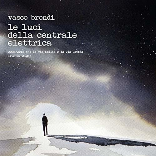 Brondi Vasco - Le Luci Della Centrale Elettrica - 2008/2018 Tra La Via Emilia E La Via Lattea