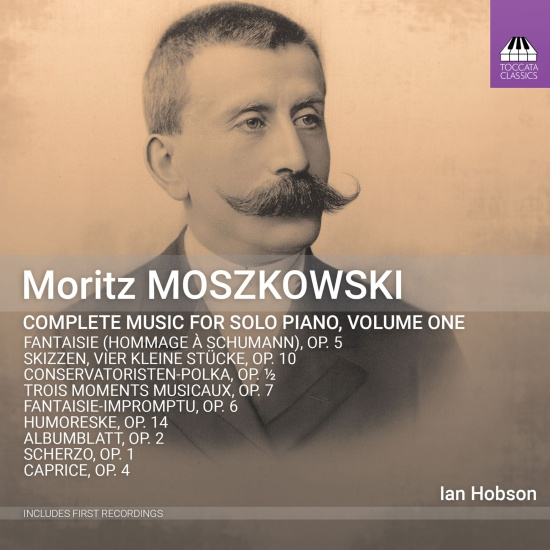 Moritz Moszowski - Complete Music For Solo Piano, Vol.