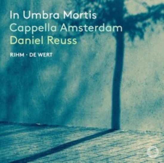 Wolfgang Rihm Giaches De Wert - In Umbra Mortis
