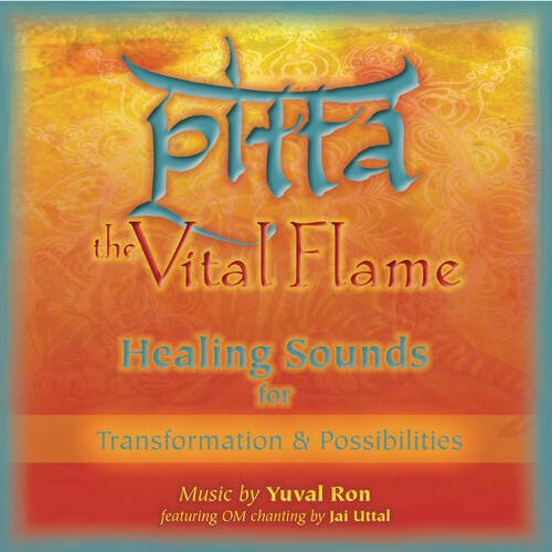 Ron Yuval & Jai Uttal - Pitta - The Vital Flame (Healing So