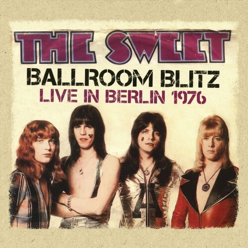 The Sweet - Ballroom Blitz: Live in Berlin 1976