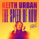 Keith Urban - The Speed of Now Part 1 Keith Urban - The Speed of Now Part 1