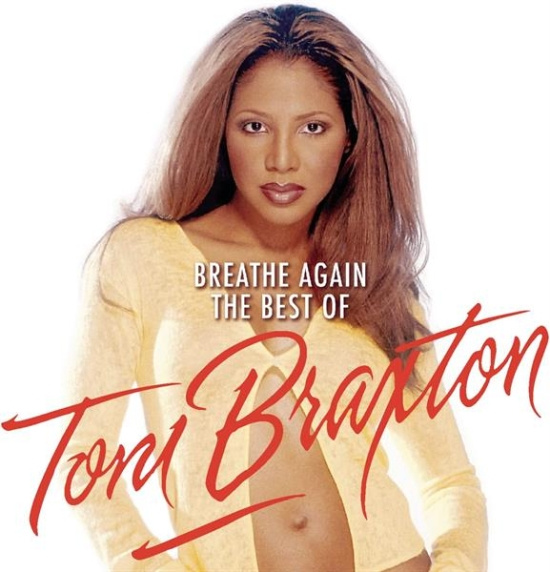 Braxton Toni - Breathe Again: The Best Of Toni Braxton