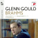 Gould Glenn - Glenn Gould Plays Brahms: 4 Ballades Op. 10 2 Rhapsodies Op. 79 10 Intermezzi Gould Glenn - Glenn Gould Plays Brahms: 4 Ballades Op. 10 2 Rhapsodies Op. 79 10 Intermezzi