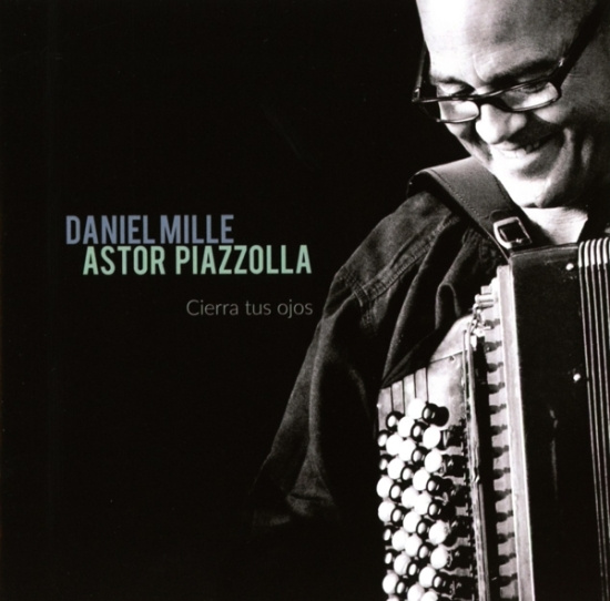 Mille Daniel - Astor Piazzolla - Cierra Tus Ojos