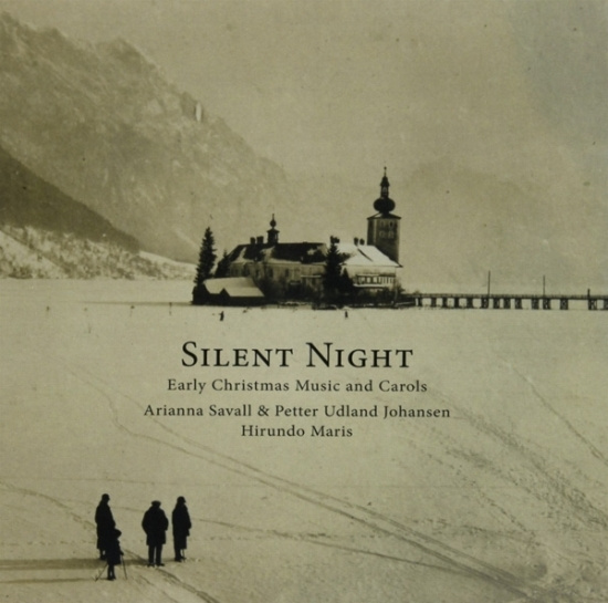Savall Arianna & Petter Udland Johansen - Silent Night - Early Christmas Music And Carols