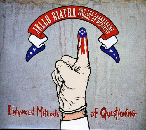 Biafra Jello And The Guantanamo Sch - Enhanced Methods Of Questioning