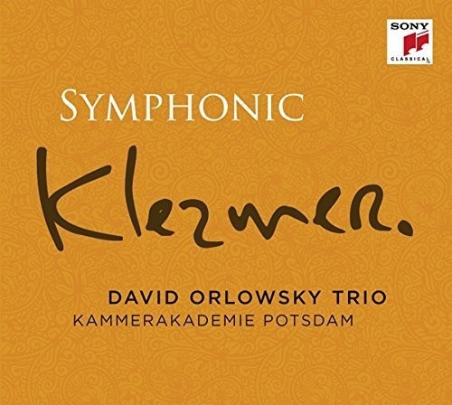 David Orlowsky Trio - Symphonic Klezmer