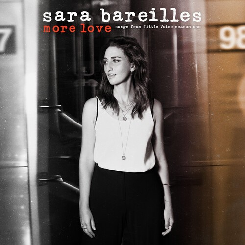 Bareilles Sara - More Love - Songs From Little Voice Season One