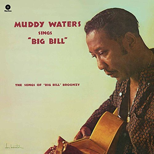 Waters Muddy - Sings Big Bill Broonzy