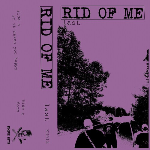 Rid Of Me - Last