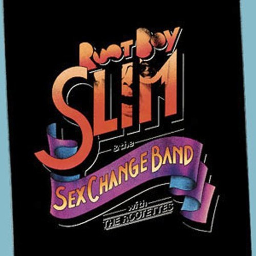 Root Boy Slim - Root Boy Slim & Sex Change Band