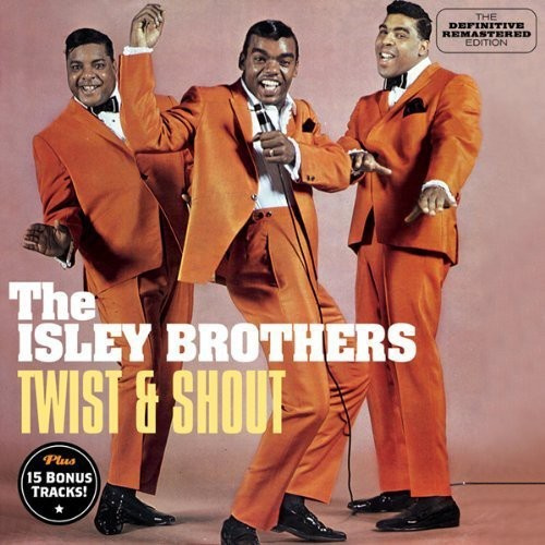 Isley Brothers - Twist & Shout + 15