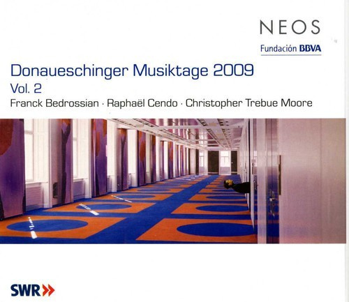 Bedrossian/Cendo/Moore - Donaueschinger Musiktage 2009