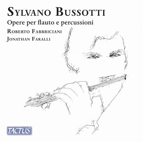 Bussotti Sylvano - Opere Per Flauto E Percussioni