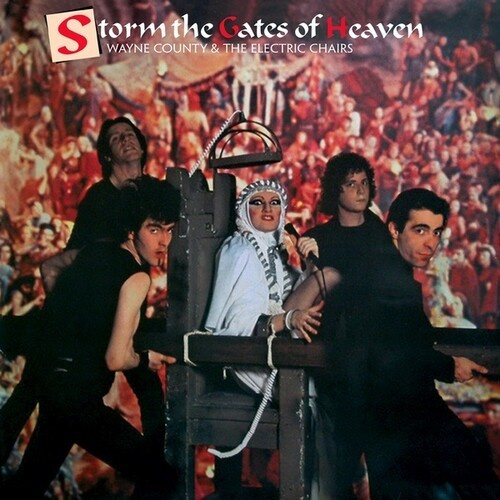Wayne County And The Electric Chair - Storm The Gates Of Heaven