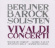 Berliner Barock Solisten - Vivaldi: Concerti Berliner Barock Solisten - Vivaldi: Concerti