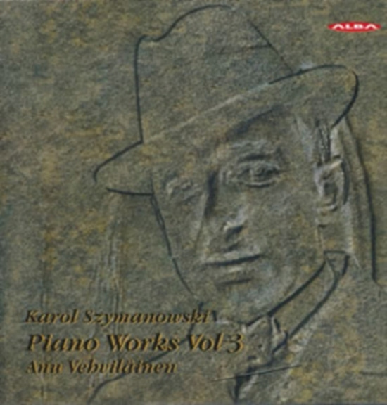 Karol Szymanowski - Piano Works, Vol. 3