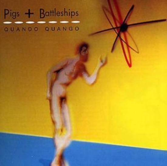 QUANDO QUANGO - PIGS & BATTLESHIPS